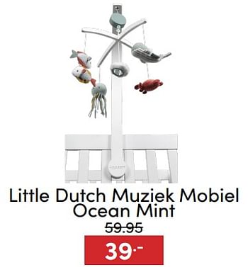 Aanbiedingen Little dutch muziek mobiel ocean mint - Little Dutch - Geldig van 07/12/2022 tot 17/12/2022 bij Baby & Tiener Megastore