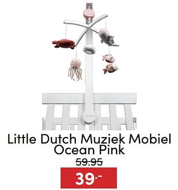 Aanbiedingen Little dutch muziek mobiel ocean pink - Little Dutch - Geldig van 07/12/2022 tot 17/12/2022 bij Baby & Tiener Megastore