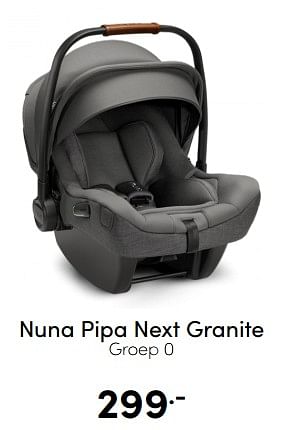 Aanbiedingen Nuna pipa next granite - Nuna - Geldig van 07/12/2022 tot 17/12/2022 bij Baby & Tiener Megastore