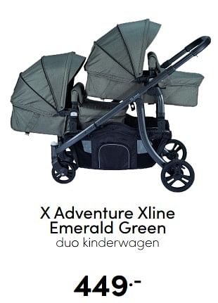 Aanbiedingen X adventure xline emerald green duo kinderwagen - Xadventure - Geldig van 07/12/2022 tot 17/12/2022 bij Baby & Tiener Megastore