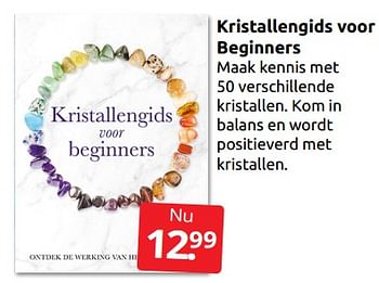 Aanbiedingen Kristallengids voor beginners - Huismerk - Boekenvoordeel - Geldig van 10/12/2022 tot 31/12/2022 bij Boekenvoordeel