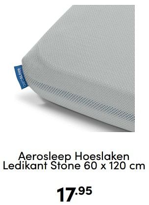 Aanbiedingen Aerosleep hoeslaken ledikant stone - Aerosleep - Geldig van 18/12/2022 tot 31/12/2022 bij Baby & Tiener Megastore