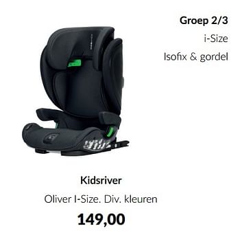 Aanbiedingen Kidsriver oliver i-size - Kidsriver - Geldig van 13/12/2022 tot 16/01/2023 bij Babypark