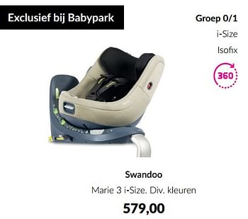 Aanbiedingen Swandoo marie 3 i-size - Swandoo - Geldig van 13/12/2022 tot 16/01/2023 bij Babypark