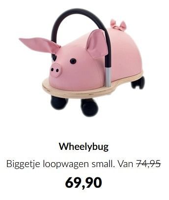 Aanbiedingen Wheelybug biggetje loopwagen small - Wheely Bug - Geldig van 13/12/2022 tot 16/01/2023 bij Babypark