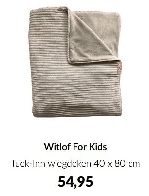 Aanbiedingen Witlof for kids tuck-inn wiegdeken - Witlof for Kids - Geldig van 13/12/2022 tot 16/01/2023 bij Babypark