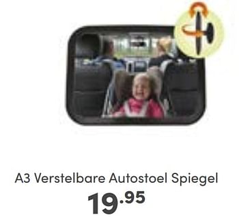 Aanbiedingen A3 verstelbare autostoel spiegel - A3 Baby &amp; Kids - Geldig van 02/01/2023 tot 07/01/2023 bij Baby & Tiener Megastore