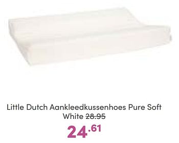 Aanbiedingen Little dutch aankleedkussenhoes pure soft white - Little Dutch - Geldig van 02/01/2023 tot 07/01/2023 bij Baby & Tiener Megastore