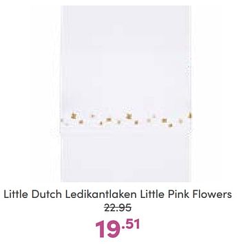 Aanbiedingen Little dutch ledikantlaken little pink flowers - Little Dutch - Geldig van 02/01/2023 tot 07/01/2023 bij Baby & Tiener Megastore