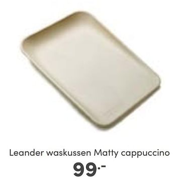 Aanbiedingen Leander waskussen matty cappuccino - Leander - Geldig van 02/01/2023 tot 07/01/2023 bij Baby & Tiener Megastore