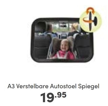 Aanbiedingen A3 verstelbare autostoel spiegel - A3 Baby &amp; Kids - Geldig van 08/01/2023 tot 14/01/2023 bij Baby & Tiener Megastore