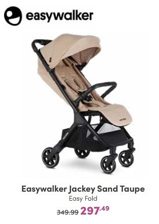 Aanbiedingen Easywalker jackey sand taupe easy fold - Easywalker - Geldig van 08/01/2023 tot 14/01/2023 bij Baby & Tiener Megastore