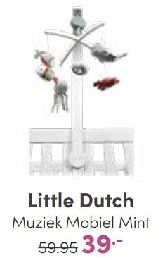 Aanbiedingen Little dutch muziek mobiel mint - Little Dutch - Geldig van 08/01/2023 tot 14/01/2023 bij Baby & Tiener Megastore