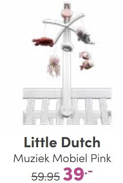 Aanbiedingen Little dutch muziek mobiel pink - Little Dutch - Geldig van 08/01/2023 tot 14/01/2023 bij Baby & Tiener Megastore