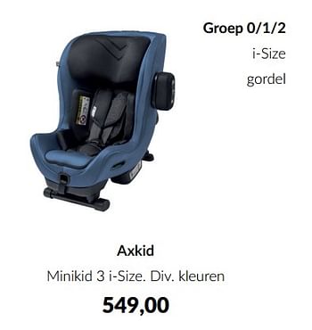 Aanbiedingen Axkid minikid 3 i-size - Axkid - Geldig van 10/01/2023 tot 23/01/2023 bij Babypark