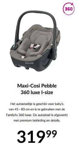 Aanbiedingen Maxi-cosi pebble 360 luxe i-size - Maxi-cosi - Geldig van 10/01/2023 tot 23/01/2023 bij Babypark