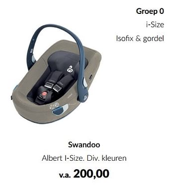 Aanbiedingen Swandoo albert i-size - Swandoo - Geldig van 10/01/2023 tot 23/01/2023 bij Babypark