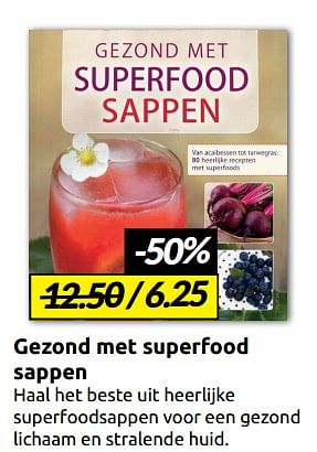 Aanbiedingen Gezond met superfood sappen - Huismerk - Boekenvoordeel - Geldig van 14/01/2023 tot 22/01/2023 bij Boekenvoordeel
