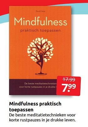 Aanbiedingen Mindfulness praktisch toepassen - Huismerk - Boekenvoordeel - Geldig van 14/01/2023 tot 22/01/2023 bij Boekenvoordeel
