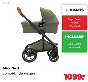 Aanbiedingen Nuna mixx next combi-kinderwagen - Nuna - Geldig van 02/01/2023 tot 04/02/2023 bij Baby-Dump