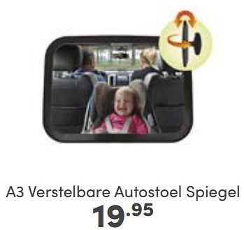 Aanbiedingen A3 verstelbare autostoel spiegel - A3 Baby &amp; Kids - Geldig van 22/01/2023 tot 28/01/2023 bij Baby & Tiener Megastore