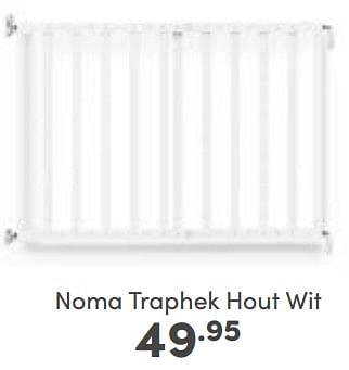 Aanbiedingen Noma traphek hout wit - Noma  - Geldig van 22/01/2023 tot 28/01/2023 bij Baby & Tiener Megastore