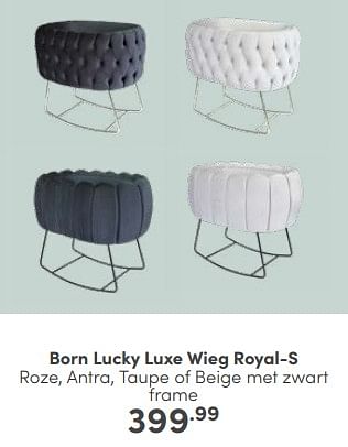 Aanbiedingen Born lucky luxe wieg royal-s - Born Lucky - Geldig van 22/01/2023 tot 28/01/2023 bij Baby & Tiener Megastore