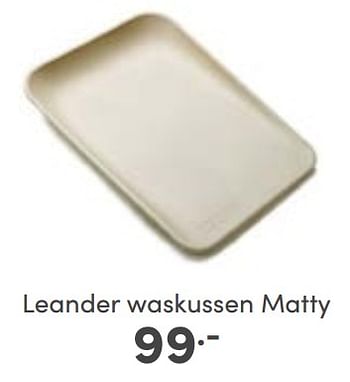 Aanbiedingen Leander waskussen matty - Leander - Geldig van 22/01/2023 tot 28/01/2023 bij Baby & Tiener Megastore