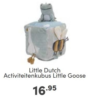 Aanbiedingen Little dutch activiteitenkubus little goose - Little Dutch - Geldig van 22/01/2023 tot 28/01/2023 bij Baby & Tiener Megastore