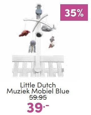 Aanbiedingen Little dutch muziek mobiel blue - Little Dutch - Geldig van 22/01/2023 tot 28/01/2023 bij Baby & Tiener Megastore