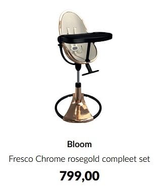 Aanbiedingen Bloom fresco chrome rosegold compleet set - Bloom - Geldig van 23/01/2023 tot 13/02/2023 bij Babypark