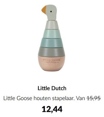 Aanbiedingen Little dutch little goose houten stapelaar - Little Dutch - Geldig van 23/01/2023 tot 13/02/2023 bij Babypark