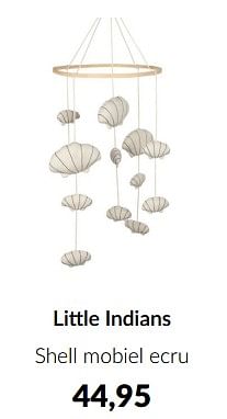 Aanbiedingen Little indians shell mobiel ecru - Little Indians - Geldig van 23/01/2023 tot 13/02/2023 bij Babypark