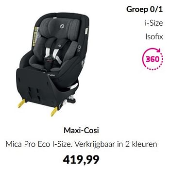 Aanbiedingen Maxi-cosi mica pro eco i-size - Maxi-cosi - Geldig van 23/01/2023 tot 13/02/2023 bij Babypark