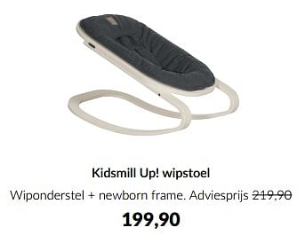 Aanbiedingen Kidsmill up! wipstoel wiponderstel + newborn frame - Kidsmill - Geldig van 23/01/2023 tot 13/02/2023 bij Babypark