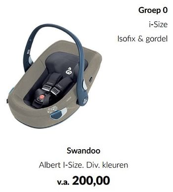 Aanbiedingen Swandoo albert i-size - Swandoo - Geldig van 23/01/2023 tot 13/02/2023 bij Babypark