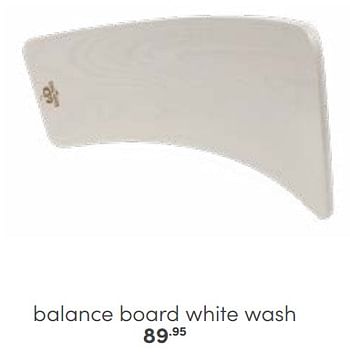 Aanbiedingen Balance board white wash - Kinderfeets  - Geldig van 29/01/2023 tot 11/02/2023 bij Baby & Tiener Megastore