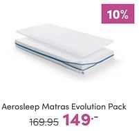 Aanbiedingen Aerosleep matras evolution pack - Aerosleep - Geldig van 29/01/2023 tot 04/02/2023 bij Baby & Tiener Megastore