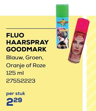 Aanbiedingen Fluo haarspray goodmark - Goodmark - Geldig van 30/01/2023 tot 24/02/2023 bij Supra Bazar