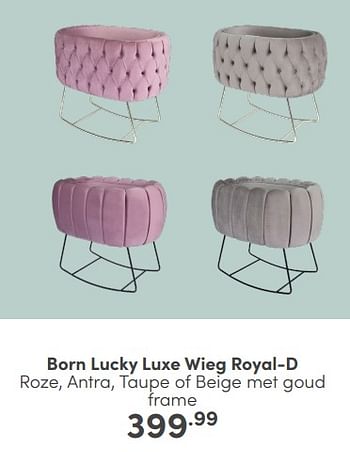 Aanbiedingen Born lucky luxe wieg royal-d - Born Lucky - Geldig van 05/02/2023 tot 11/02/2023 bij Baby & Tiener Megastore