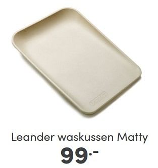 Aanbiedingen Leander waskussen matty - Leander - Geldig van 05/02/2023 tot 11/02/2023 bij Baby & Tiener Megastore