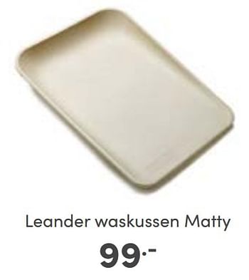 Aanbiedingen Leander waskussen matty - Leander - Geldig van 12/02/2023 tot 18/02/2023 bij Baby & Tiener Megastore