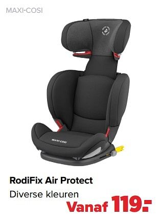 Aanbiedingen Maxi-cosi rodifix air protect - Maxi-cosi - Geldig van 06/02/2023 tot 04/03/2023 bij Baby-Dump