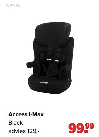 Aanbiedingen Nania access i-max black - Nania - Geldig van 06/02/2023 tot 04/03/2023 bij Baby-Dump