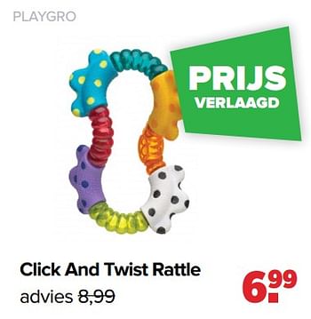 Aanbiedingen Click and twist rattle - Playgro - Geldig van 06/02/2023 tot 04/03/2023 bij Baby-Dump