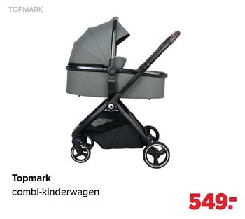 Aanbiedingen Topmark combi-kinderwagen - Topmark - Geldig van 06/02/2023 tot 04/03/2023 bij Baby-Dump