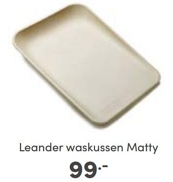 Aanbiedingen Leander waskussen matty - Leander - Geldig van 19/02/2023 tot 25/02/2023 bij Baby & Tiener Megastore