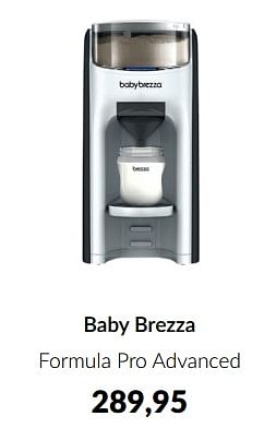 Aanbiedingen Baby brezza formula pro advanced - Babybrezza - Geldig van 15/02/2023 tot 13/03/2023 bij Babypark