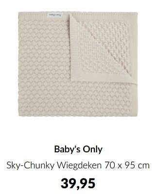 Aanbiedingen Baby`s only sky-chunky wiegdeken - Baby's Only - Geldig van 15/02/2023 tot 13/03/2023 bij Babypark