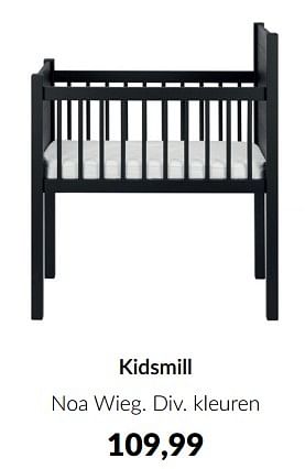 Aanbiedingen Kidsmill noa wieg - Kidsmill - Geldig van 15/02/2023 tot 13/03/2023 bij Babypark